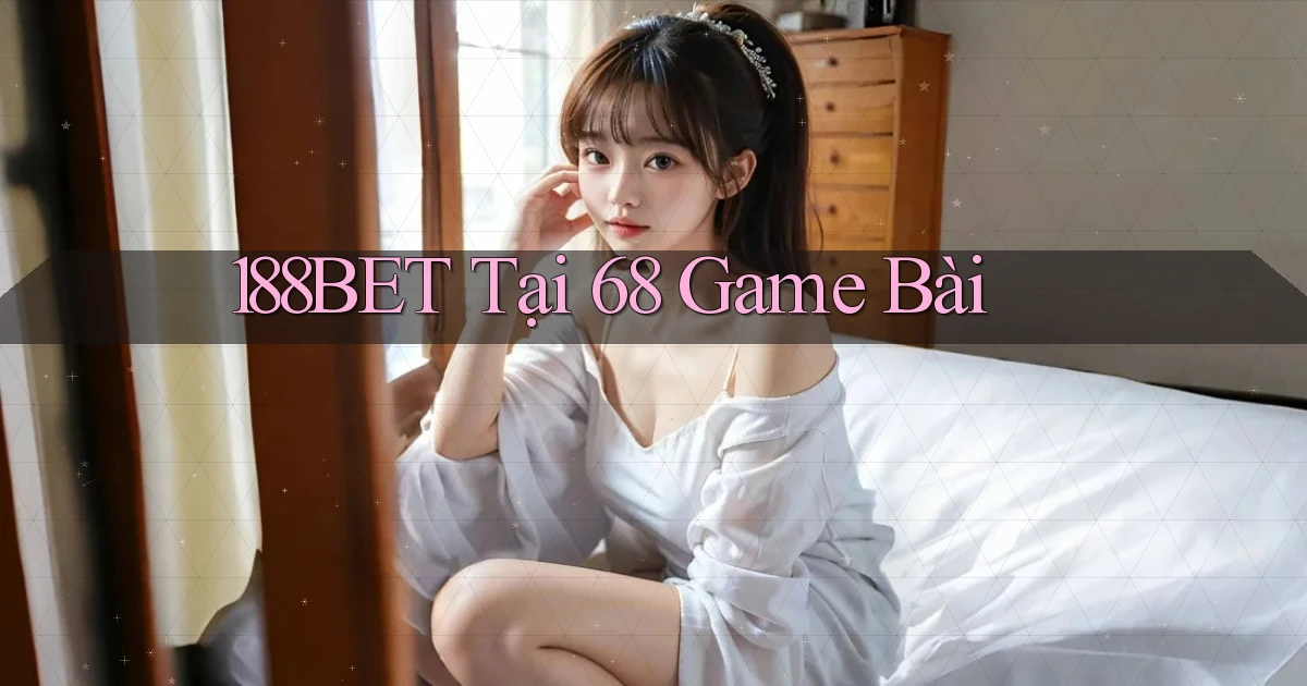 188bet  tại 68 game bài