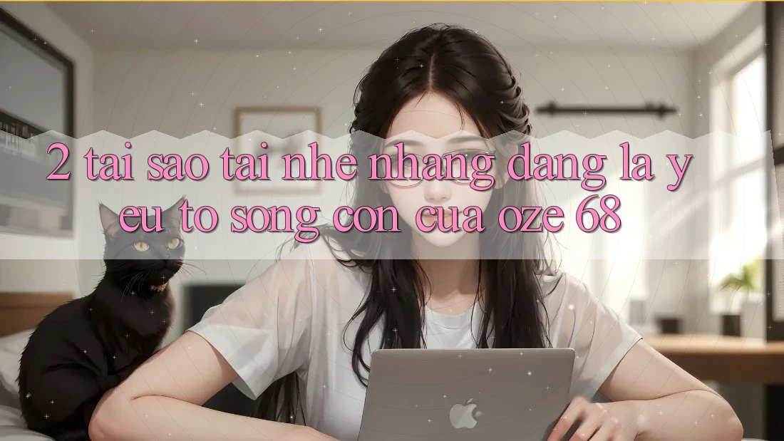 2. Tại Sao “Tải Nhẹ nhàng Dàng” Là Yếu Tố Sống Còn Của Oze 68?
