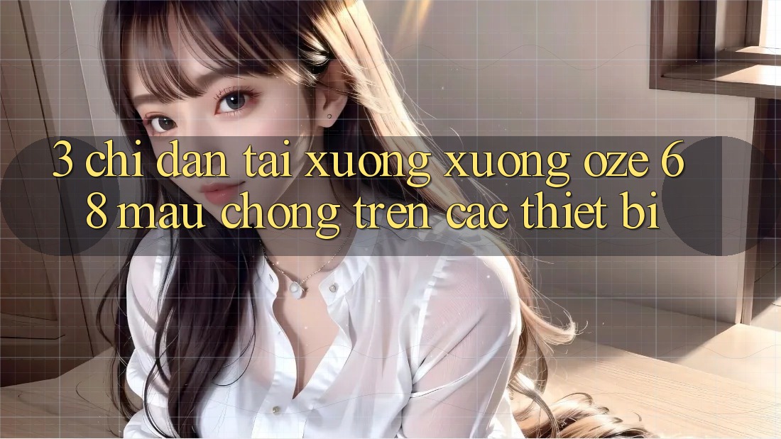 3. Chỉ dẫn Tải xuống Xuống Oze 68 Mau Chóng Trên Các Thiết Bị