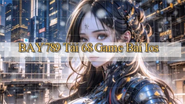 bay789 tải 68 game bài ios