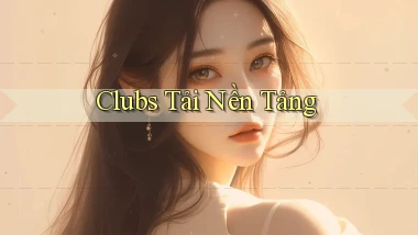 Clubs Tải nền tảng