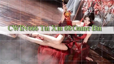 cwin666 tài xỉu 68 game bài