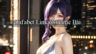 dafabet  link 68 game bài