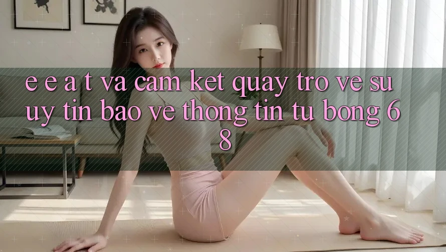 E-E-A-T và Cam Kết Quay trở về Sự Uy Tín, Bảo vệ thông tin Từ bong 68