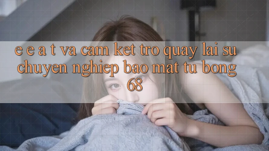 E-E-A-T và Cam Kết Trở quay lại Sự Chuyên nghiệp, Bảo Mật Từ bong 68