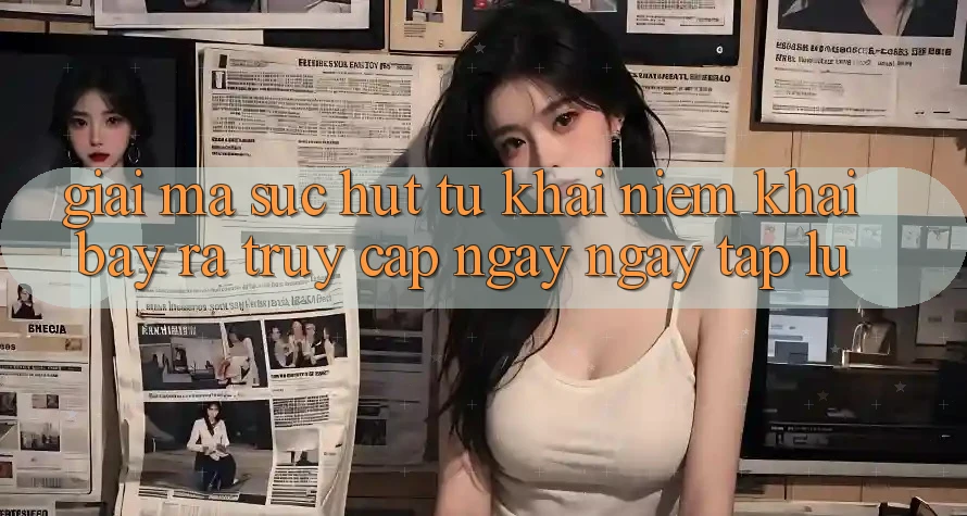 Giải Mã Sức Hút Từ Khái Niệm “Khai bày ra Truy Cập Ngay Ngay tắp lự”