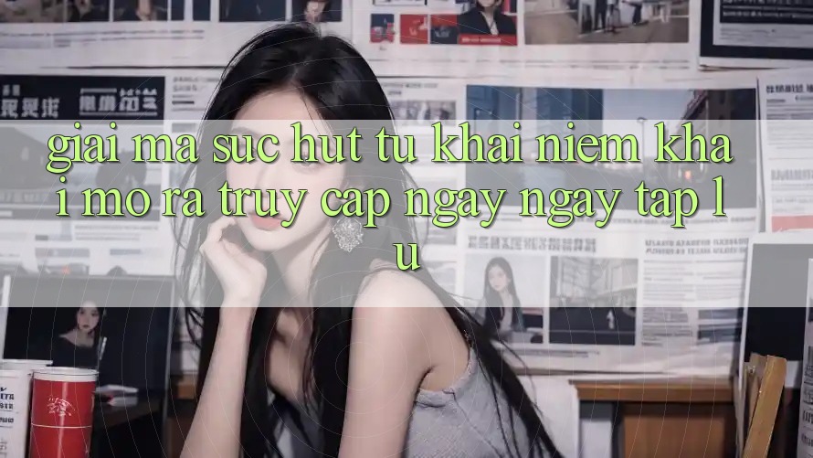 Giải Mã Sức Hút Từ Khái Niệm “Khai mở ra Truy Cập Ngay Ngay tắp lự”