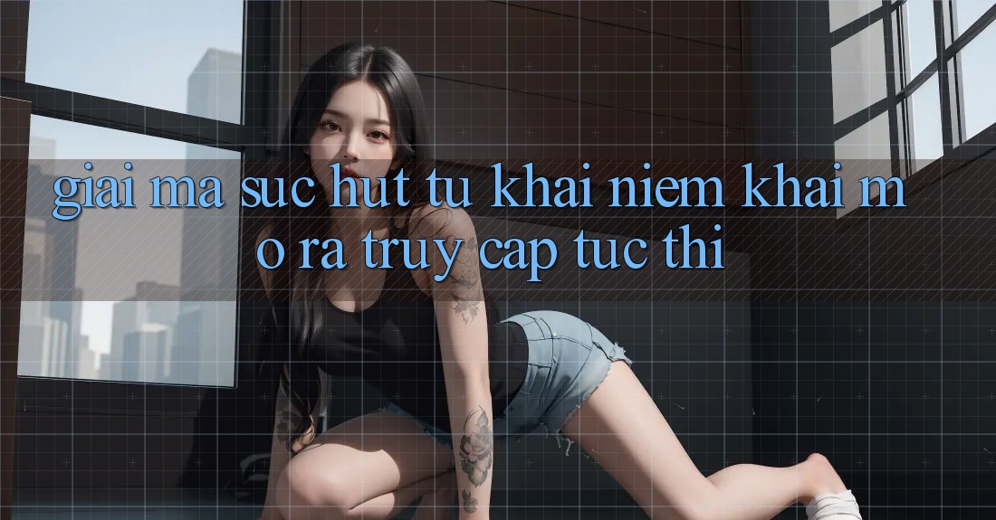 Giải Mã Sức Hút Từ Khái Niệm “Khai mở ra Truy Cập Tức thì”