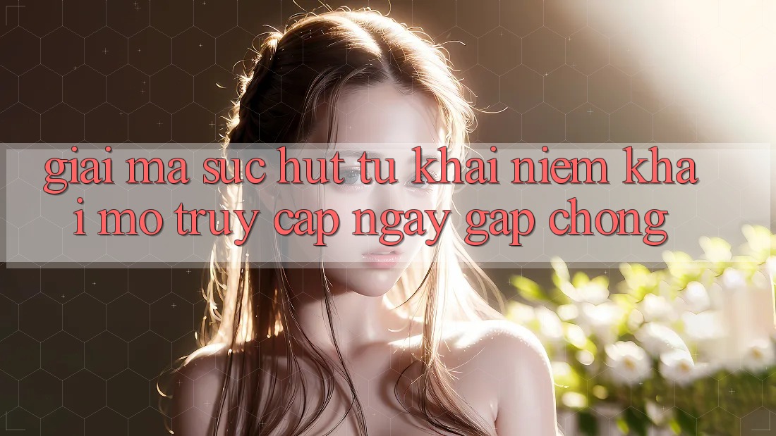 Giải Mã Sức Hút Từ Khái Niệm “Khai mở Truy Cập Ngay Gấp chóng”