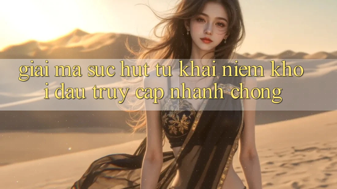 Giải Mã Sức Hút Từ Khái Niệm “Khởi đầu Truy Cập Nhanh chóng”