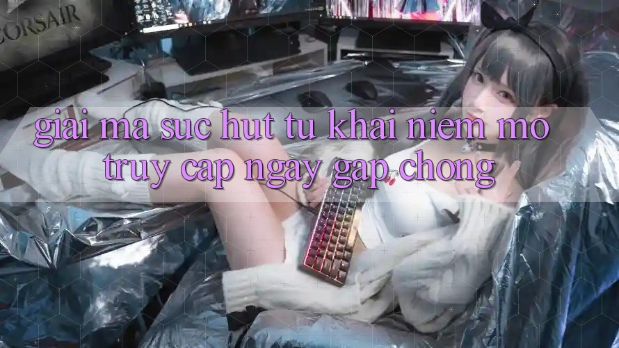 Giải Mã Sức Hút Từ Khái Niệm “Mở Truy Cập Ngay Gấp chóng”