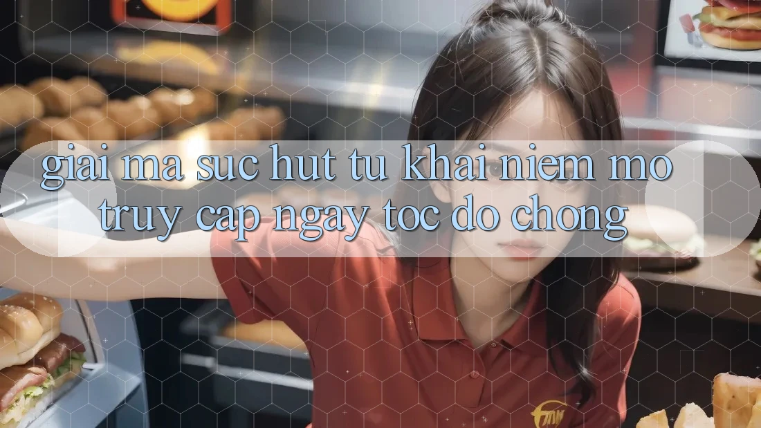 Giải Mã Sức Hút Từ Khái Niệm “Mở Truy Cập Ngay Tốc độ chóng” Giải Mã Sức Hút Từ Khái Niệm “Mở Truy Cập Ngay Tốc độ chóng”