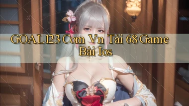 goal123 com vn tải 68 game bài ios