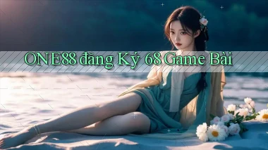one88  đăng ký 68 game bài