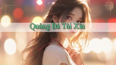 Quảng bá Tài xỉu