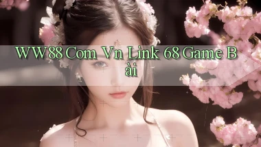 ww88 com vn link 68 game bài